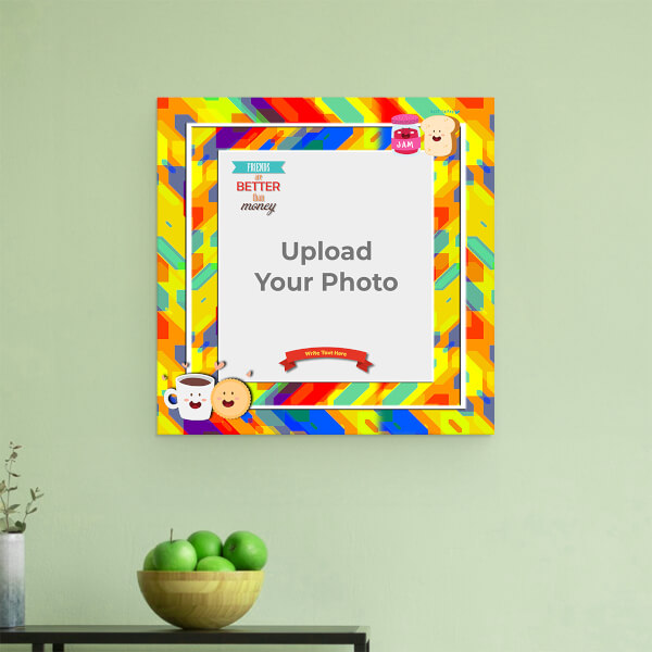 Friends are Better Than Money Quote: Square Aluminium Photo Frame with Image Printing – PrintShoppy Photo Frames