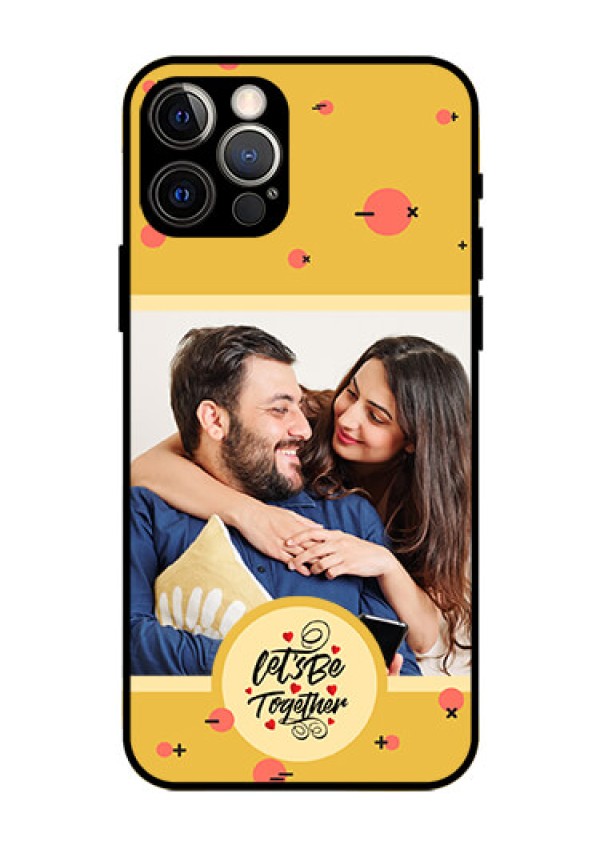 iPhone 12 Pro Photo Printing on Glass Case - Lets be Together Design