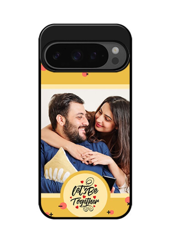 Google Pixel 9 Pro 5G Custom Glass Phone Case - Lets Be Together Design