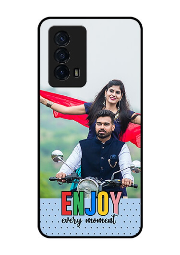iQOO Z5 5G Photo Printing on Glass Case - Enjoy Every Moment Design