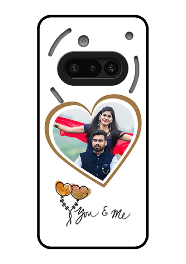 Nothing Phone 3A 5G Custom Glass Phone Case - You & Me Design