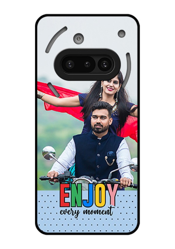 Nothing Phone 3A 5G Custom Glass Phone Case - Enjoy Every Moment Design