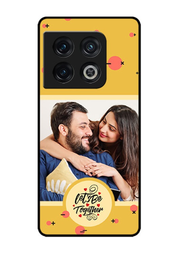 OnePlus 10 Pro 5G Photo Printing on Glass Case - Lets be Together Design