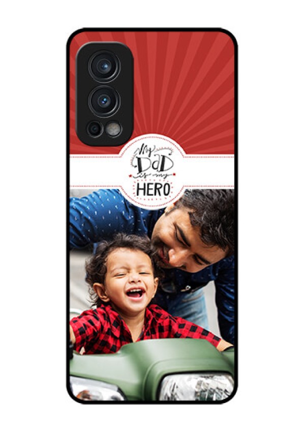 Oneplus Nord 2 5G Photo Printing on Glass Case  - My Dad Hero Design