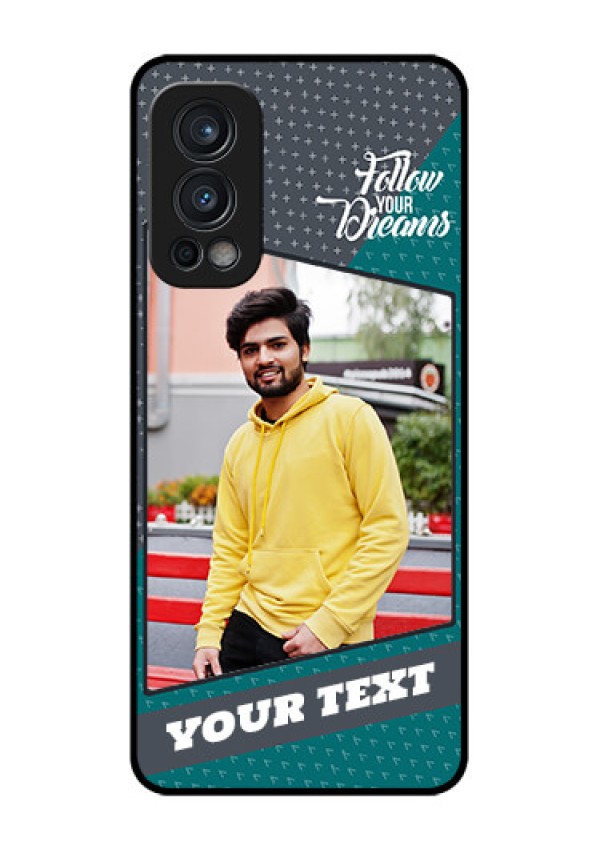 Oneplus Nord 2 5G Personalized Glass Phone Case  - Background Pattern Design with Quote