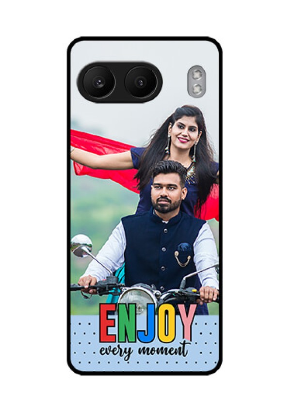 OnePlus Nord 4 5G Custom Glass Phone CaseEnjoy Every Moment Design