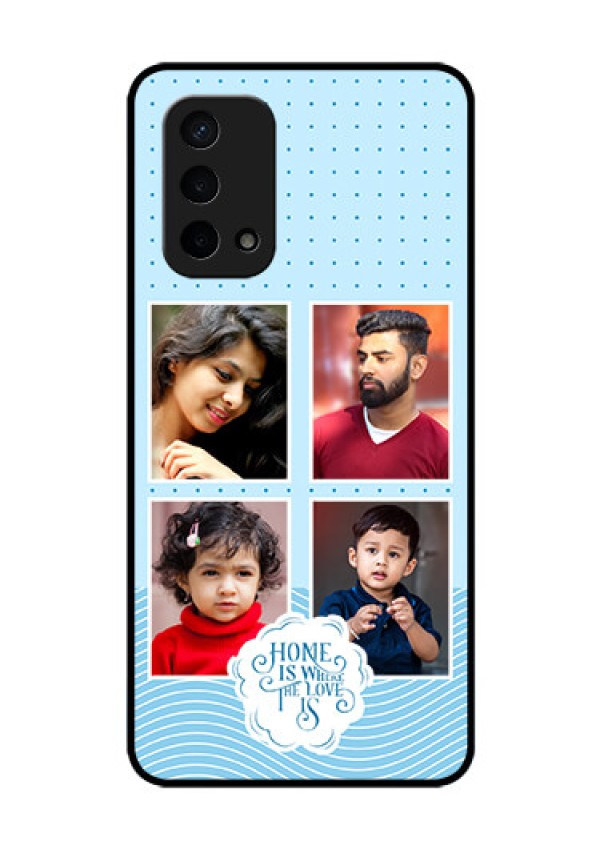 Oppo A74 5G Custom Glass Phone Case - Cute love quote with 4 pic upload Design