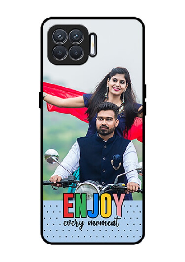Oppo F17 Photo Printing on Glass Case - Enjoy Every Moment Design
