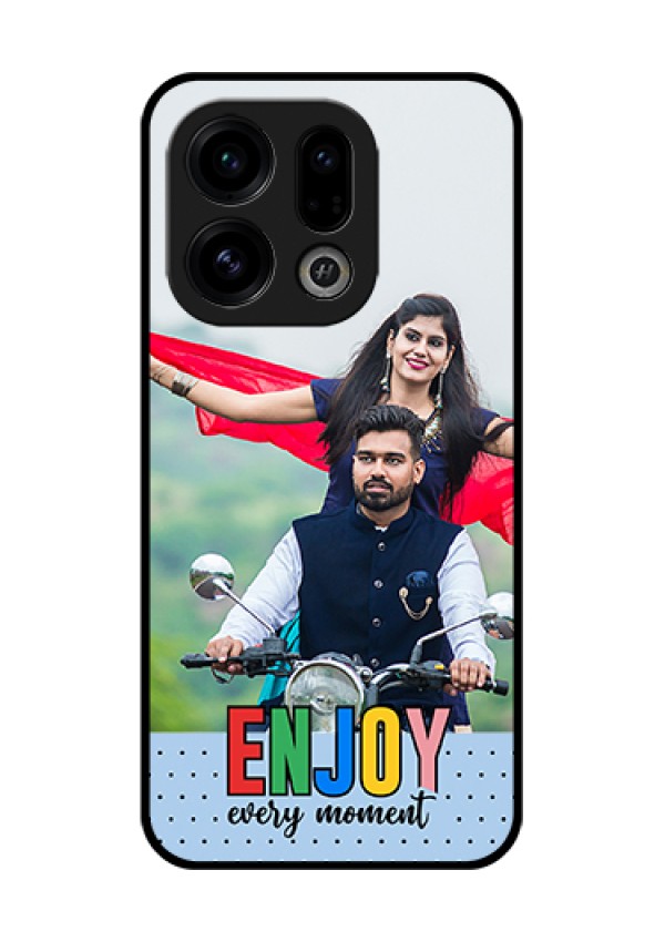 Oppo Find X9 5G Custom Glass Phone Case - Enjoy Every Moment Design