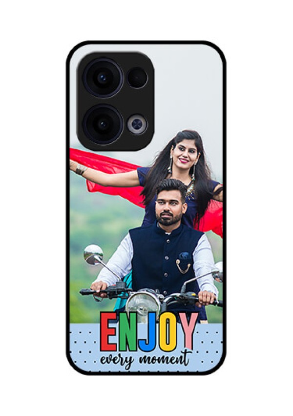Reno 13 5G Custom Glass Phone Case - Enjoy Every Moment Design