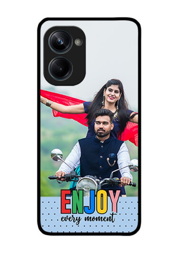 Realme 10 Pro 5G Photo Printing on Glass Case - Enjoy Every Moment Design