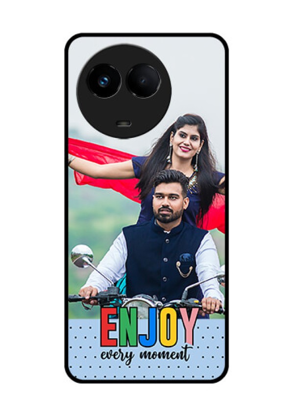 Realme 11 5G Photo Printing on Glass Case - Enjoy Every Moment Design