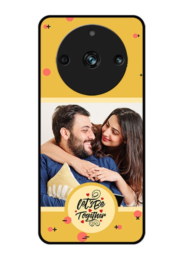 Realme 11 Pro Plus 5G Photo Printing on Glass Case - Lets be Together Design