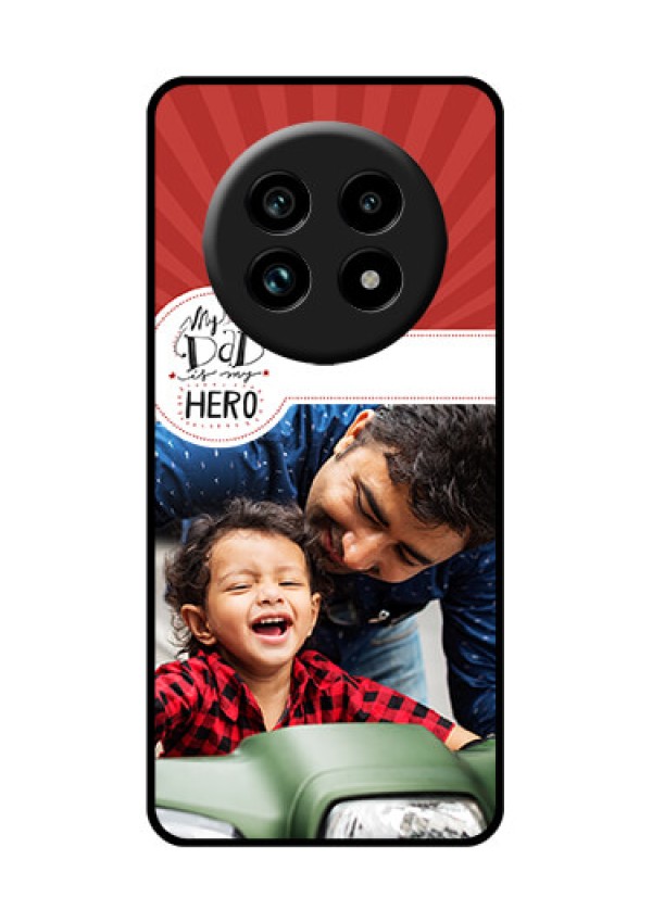 Realme 13 Pro Plus 5G Custom Glass Phone Case - My Dad Hero Design