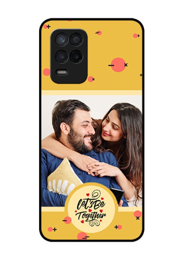 Realme 8 5G Photo Printing on Glass Case - Lets be Together Design