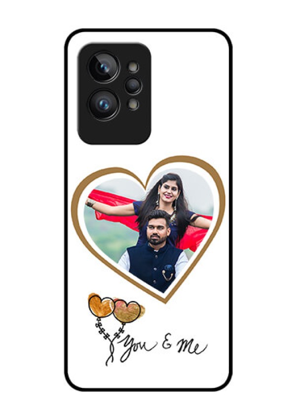 Realme GT 2 Pro Custom Glass Mobile Case - You & Me Design