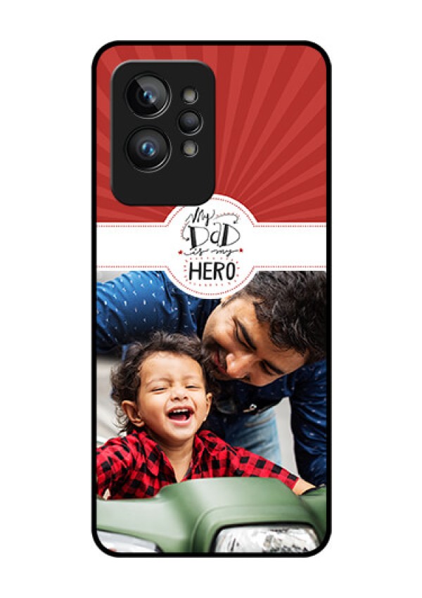 Realme GT 2 Pro Photo Printing on Glass Case - My Dad Hero Design