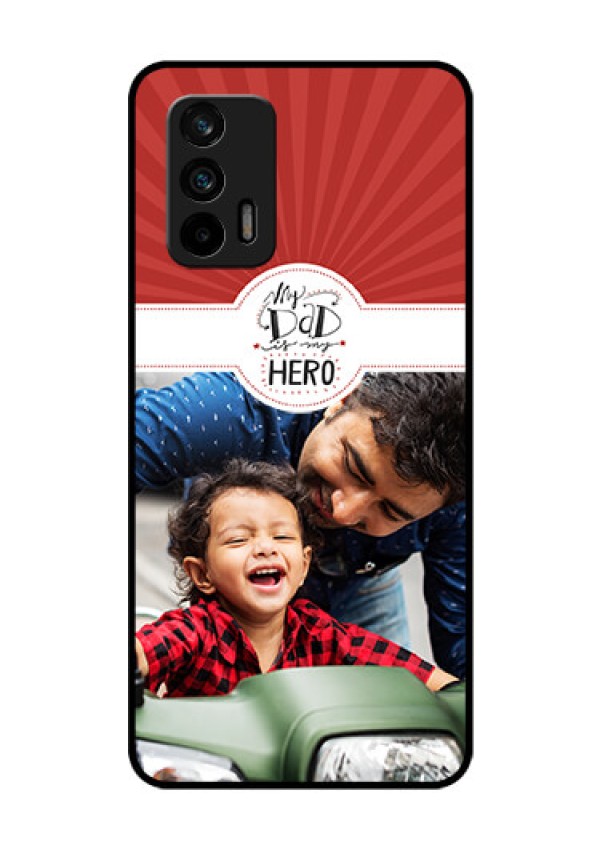 Realme X7 Max 5G Photo Printing on Glass Case - My Dad Hero Design