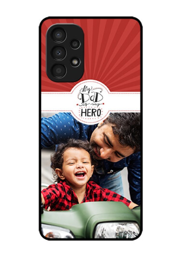 Galaxy A13 Photo Printing on Glass Case - My Dad Hero Design