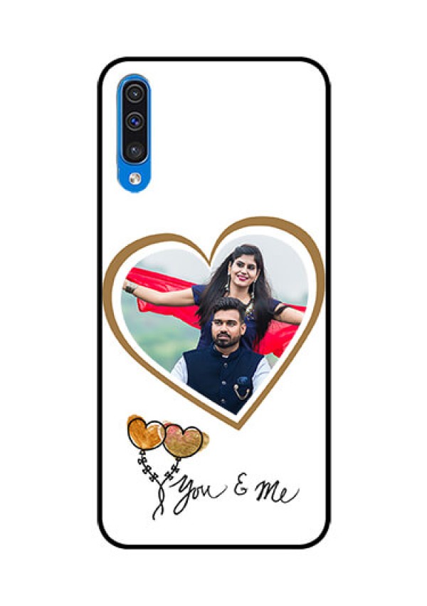 Samsung Galaxy A50 Custom Glass Mobile Case  - You & Me Design