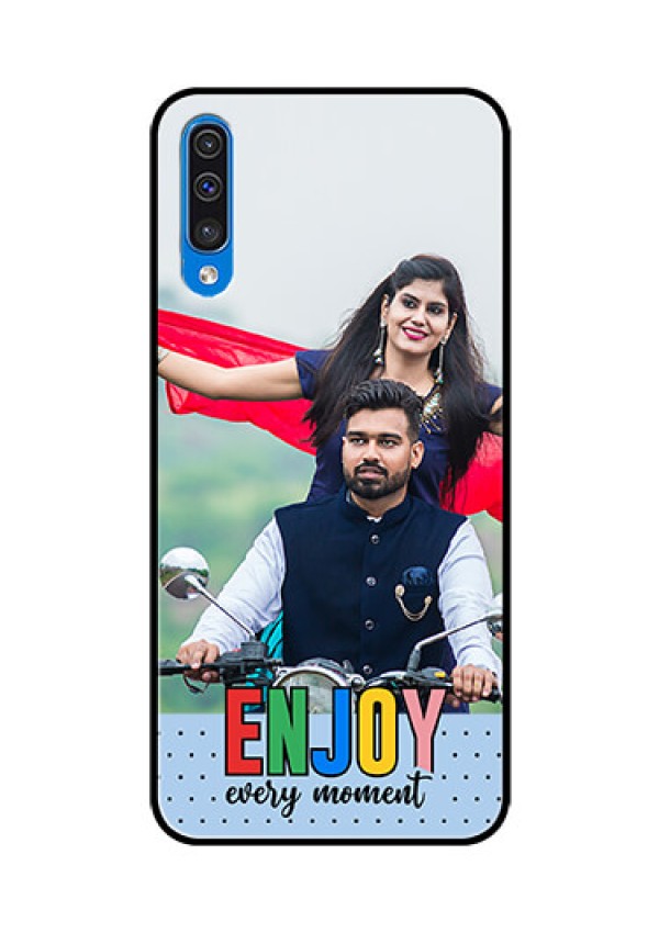 Galaxy A50 Photo Printing on Glass Case - Enjoy Every Moment Design