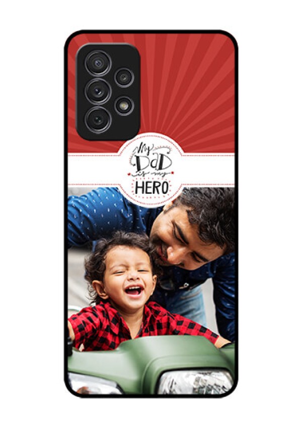 Galaxy A52s 5G Photo Printing on Glass Case - My Dad Hero Design