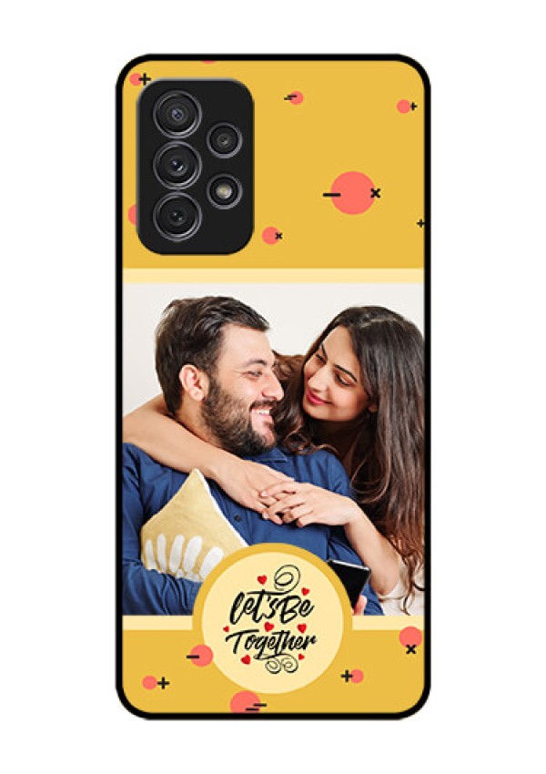 Galaxy A52S 5G Photo Printing on Glass Case - Lets be Together Design