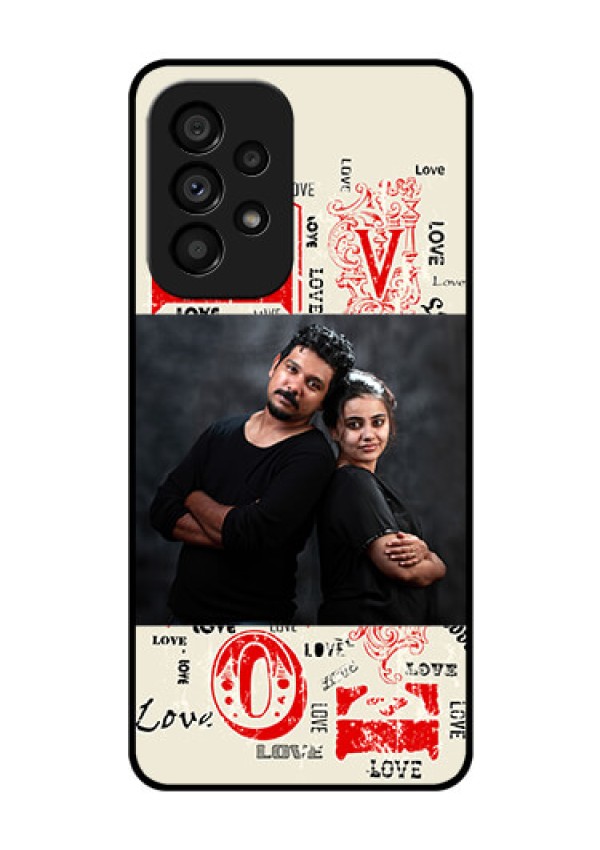Galaxy A53 5G Photo Printing on Glass Case - Trendy Love Design Case