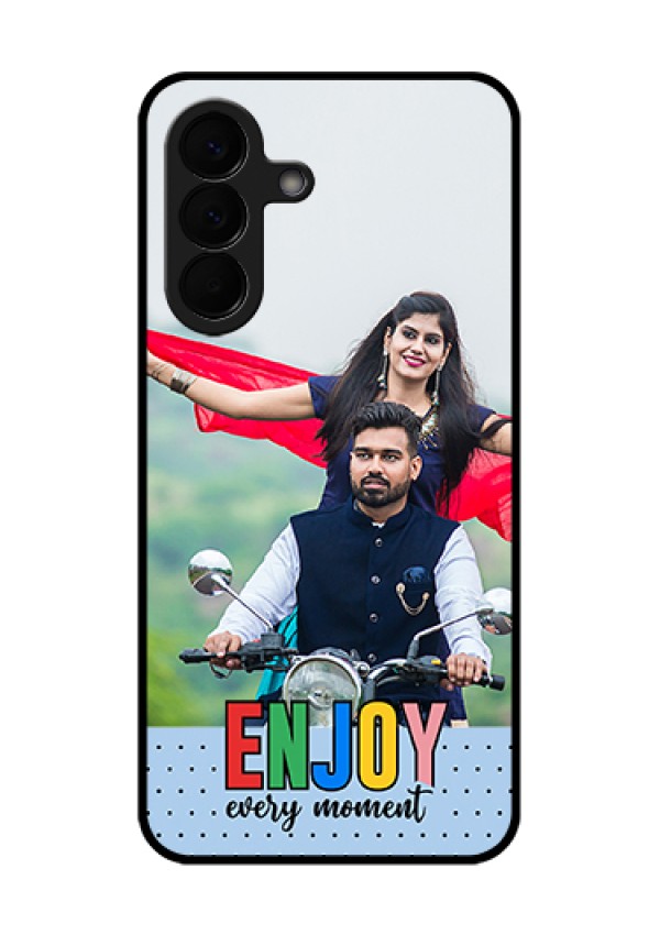 Samsung Galaxy A57 5G Custom Glass Phone Case - Enjoy Every Moment Design