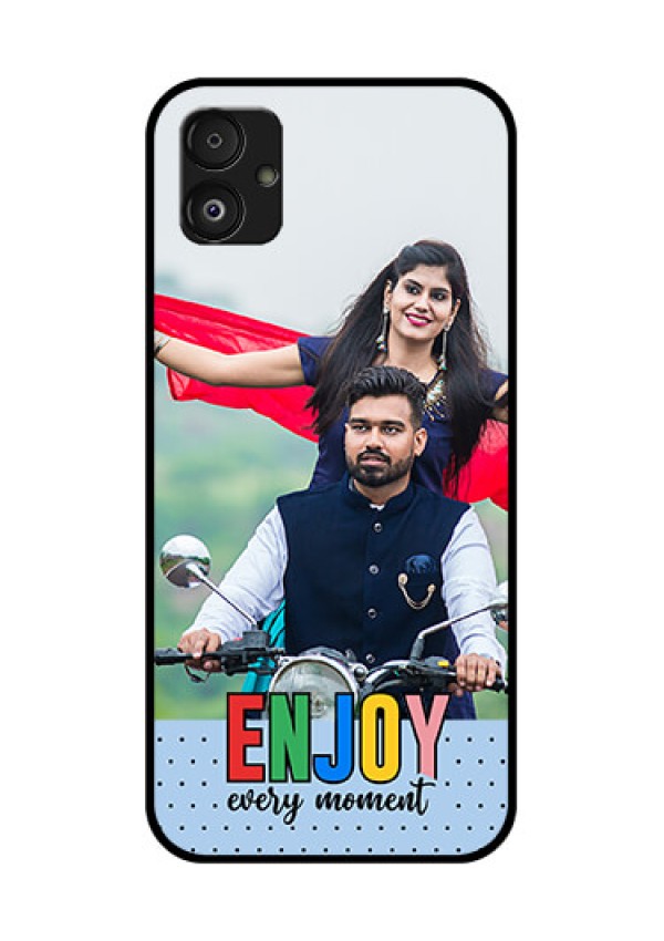 Samsung Galaxy F14 5G Photo Printing on Glass Case - Enjoy Every Moment Design