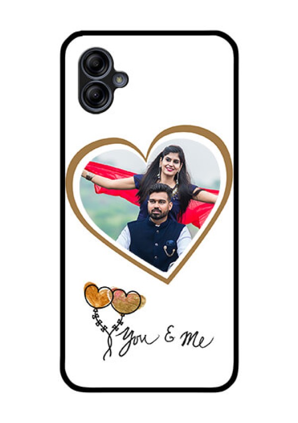 Galaxy M04 Custom Glass Mobile Case - You & Me Design