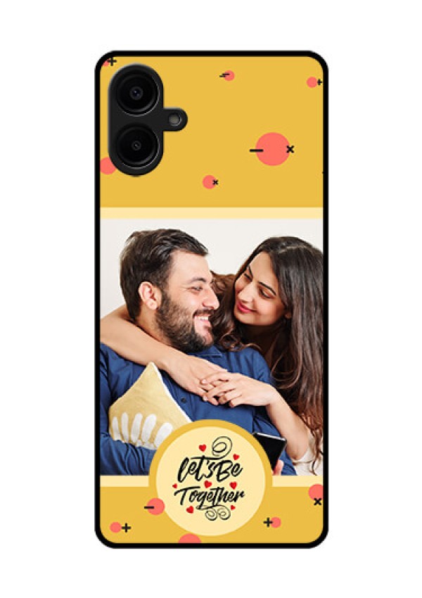 Galaxy M06 Custom Glass Phone Case - Lets Be Together Design
