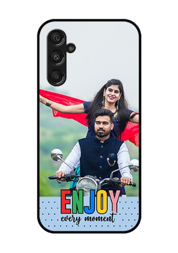 Samsung Galaxy M34 5G Photo Printing on Glass Case - Enjoy Every Moment Design