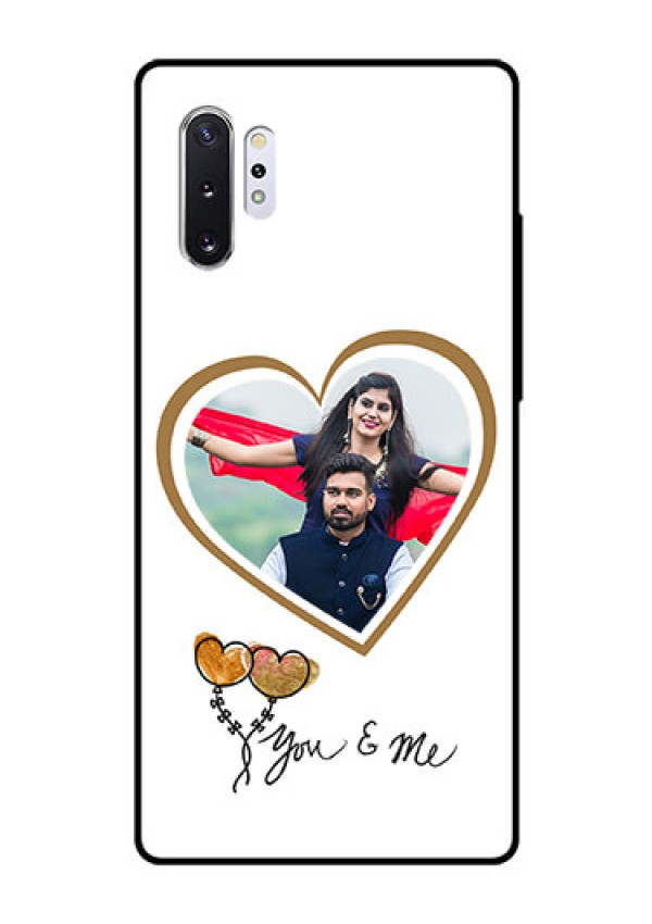 Samsung Galaxy Note 10 Plus Custom Glass Mobile Case  - You & Me Design