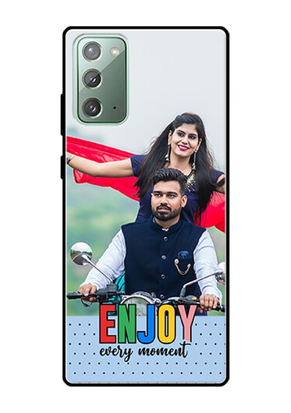Galaxy Note 20 Photo Printing on Glass Case - Enjoy Every Moment Design