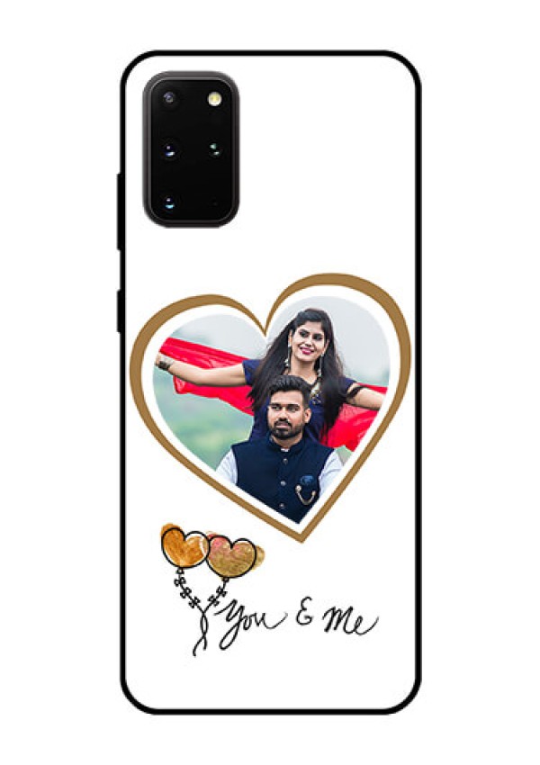 Galaxy S20 Plus Custom Glass Mobile Case  - You & Me Design
