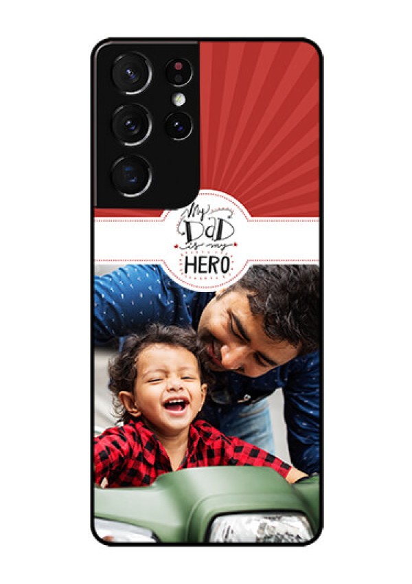 Galaxy S21 Ultra Photo Printing on Glass Case  - My Dad Hero Design