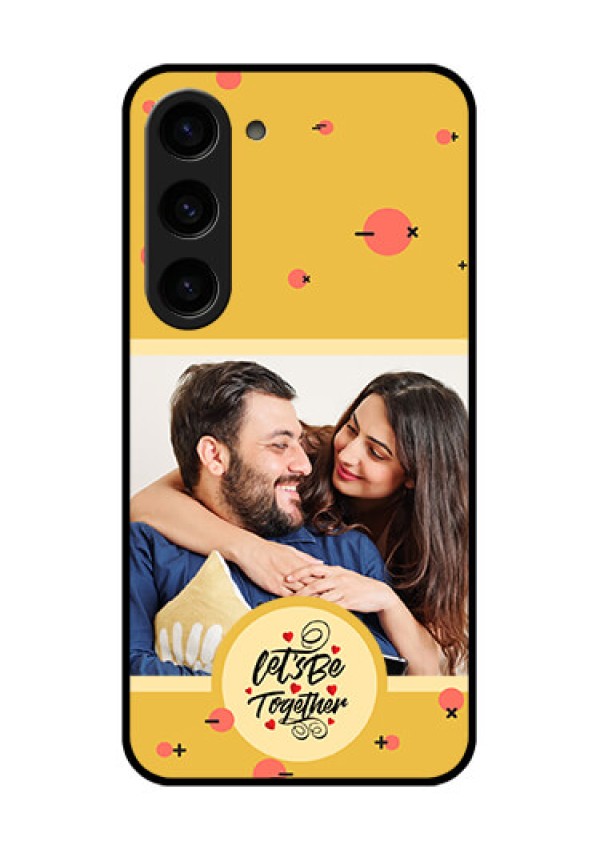 Galaxy S23 5G Photo Printing on Glass Case - Lets be Together Design