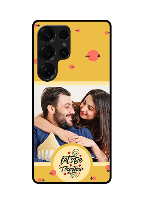 Galaxy S25 Ultra 5G Custom Glass Phone CaseLets Be Together Design