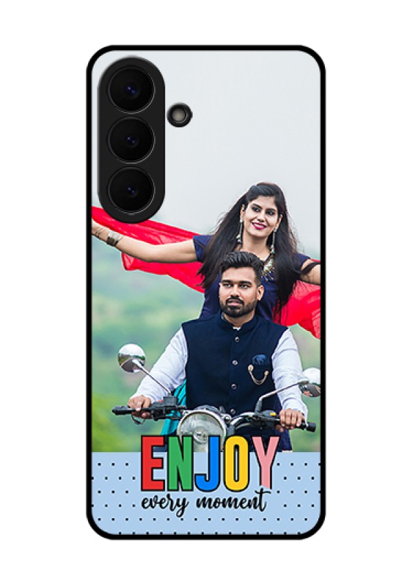 Samsung Galaxy S26 Plus 5G Custom Glass Phone Case - Enjoy Every Moment Design