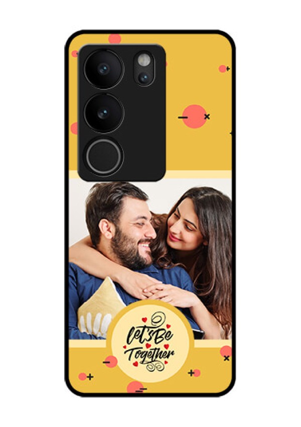 Vivo V29 5G Custom Glass Phone Case - Lets Be Together Design