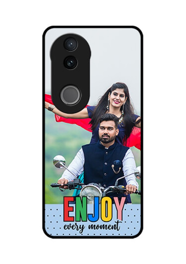 Vivo V50e 5G Custom Glass Phone Case - Enjoy Every Moment Design