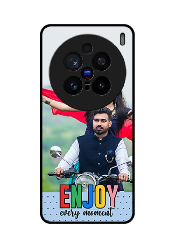 Vivo X200 Pro 5G Custom Glass Phone CaseEnjoy Every Moment Design