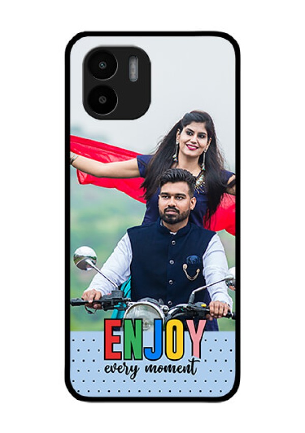 Xiaomi Redmi A2 Photo Printing on Glass Case - Enjoy Every Moment Design