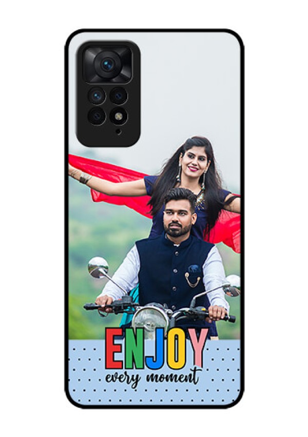 Xiaomi Redmi Note 11 Pro 5G Photo Printing on Glass Case - Enjoy Every Moment Design