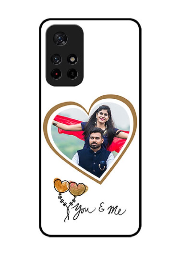 Redmi Note 11T 5g Custom Glass Mobile Case - You & Me Design