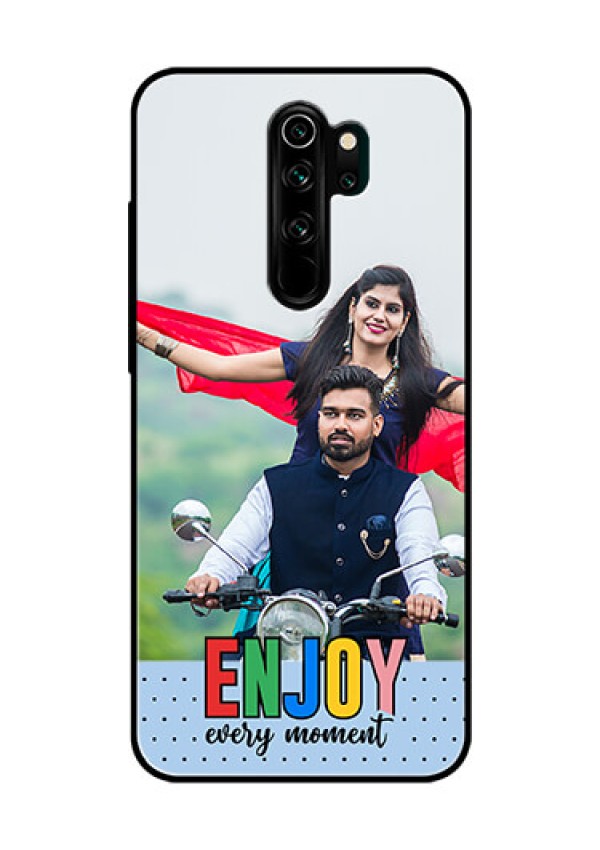 Xiaomi Redmi Note 8 Pro Photo Printing on Glass Case - Enjoy Every Moment Design