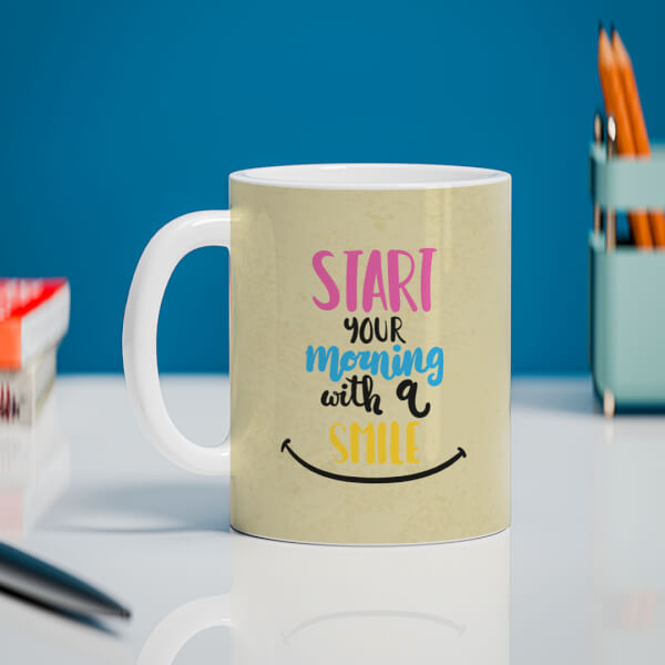Start Your Morning With A Smile Quote Design On Mug