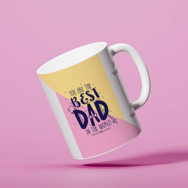 Your Are The Best Dad In The World Design On Mug