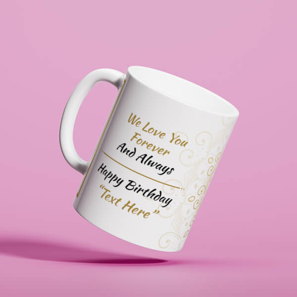 We Love You Forever And Always Happy Birthday Grandma Design On Mug